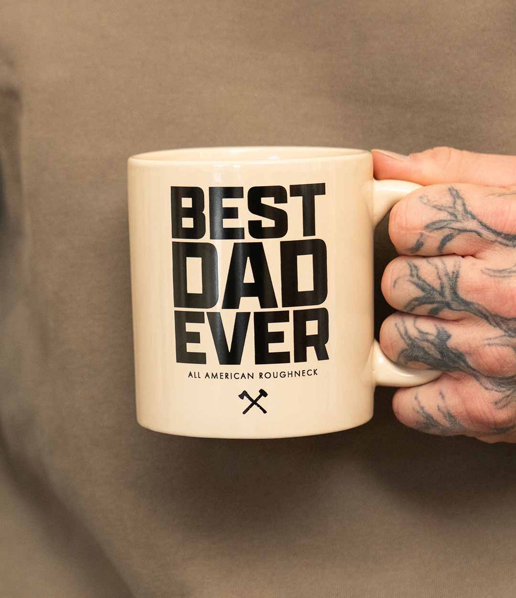 Best Dad Ever Mug – All American Roughneck
