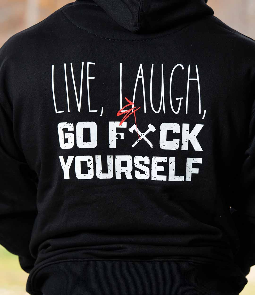 Live Laugh Go Fxck Yourself Hoodie