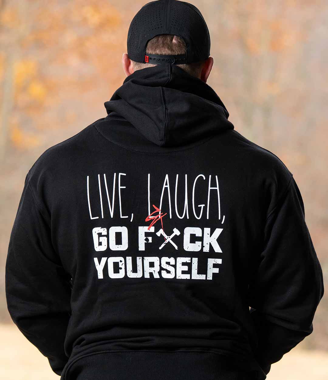 Live Laugh Go Fxck Yourself Hoodie