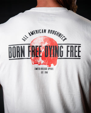 Born Free Dying Free Tee